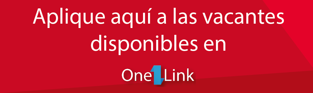 Aplique aquí a las vacantes disponibles en OneLink